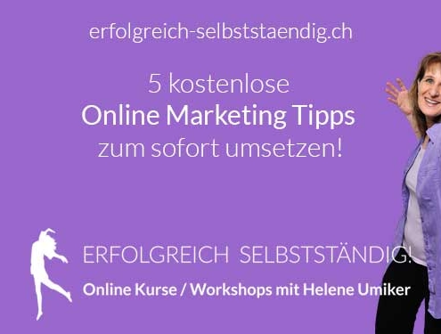 Erfolgreich selbstständig mit Helene Umiker - 5 kostenlose Online Marketing Tipps
