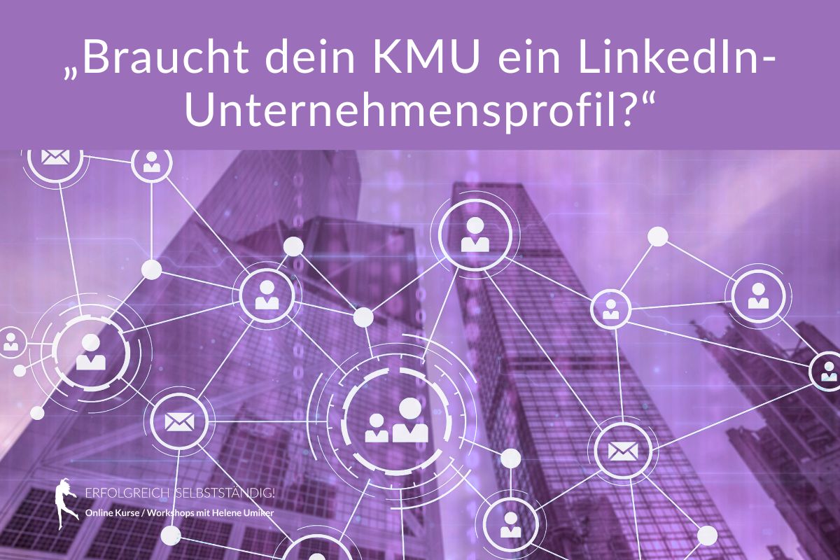 erfolgreich-selbststaendig-linkedin-Person-oder-Unternehmen